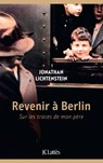 Revenir à Berlin - Jonathan Lichtenstein - 9782709668002