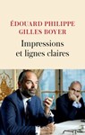 Impressions et lignes claires - Edouard Philippe ; Gilles Boyer - 9782709668781