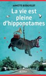 La vie est pleine d'hippopotames - Annette Bjergfeldt - 9782709668866