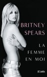 La femme en moi - Britney Spears - 9782709670913