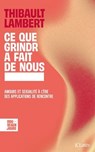 Ce que Grindr a fait de nous - Thibault Lambert - 9782709673402