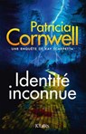 Identité inconnue - Patricia Cornwell - 9782709673563