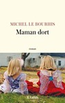 Maman dort - Michel Le Bourhis - 9782709674331