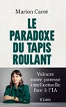 Le paradoxe du tapis roulant - Marion Carré - 9782709675864