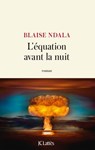 L'équation avant la nuit - Blaise Ndala - 9782709676571