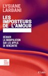 Les imposteurs de l'amour - Lysiane Larbani - 9782709676625