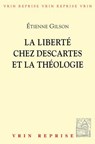 La Liberte Chez Descartes Et la Theologie - Etienne Gilson - 9782711607969