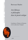 Arts Liberaux Et Philosophie Dans La Pensee Antique: Contribution a l'Histoire de l'Education Et de la Culture Dans l'Antiquite - Ilsetraut Hadot - 9782711618231