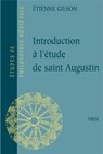 Introduction a l'Etude de Saint Augustin - Etienne Gilson - 9782711620272