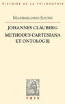 Johannes Clauberg: Methodus Cartesiana Et Ontologie - Massimiliano Savini - 9782711623730
