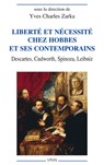 Liberte Et Necessite Chez Hobbes Et Ses Contemporains: Descartes, Cudworth, Spinoza, Leibniz - Yves Charles Zarka - 9782711624638