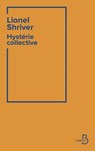 Hystérie collective - Prix Transfuge du roman américain 2026 - Lionel Shriver - 9782714404145