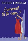 Comment tu te sens ? La nouvelle pépite de Sophie Kinsella - Sophie Kinsella - 9782714404701