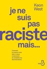 Je ne suis pas raciste mais... - Comment la science nous aide à mieux comprendre et combattre les discriminations - Keon West - 9782714405449