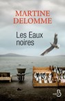 Les Eaux noires - Martine Delomme - 9782714452535
