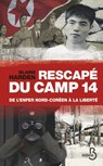 Rescapé du camp 14 : de l'enfer nord coréen à la liberté - Blaine Harden - 9782714453396