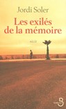 Les exilés de la mémoire - Jordi Soler - 9782714454768