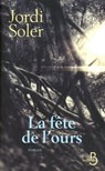 La fête de l'ours - Jordi Soler - 9782714454782