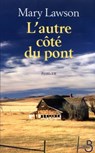 L'autre côté du pont - Mary Lawson - 9782714460424