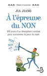 A l'épreuve du non - Jia Jiang - 9782714474919