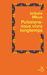 Puissions-nous vivre longtemps - Imbolo Mbue - 9782714495075