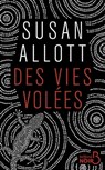 Des vies volées - Susan Allott - 9782714495273