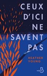 Ceux d'ici ne savent pas - Heather Young - 9782714495303