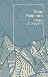 Dette d'oxygène - Toine Heijmans - 9782714499318