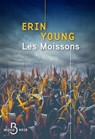 Les Moissons - Erin Young - 9782714499455