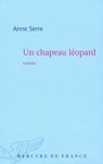 Un chapeau léopard - Anne Serre - 9782715228504
