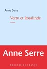 Vertu et Rosalinde - Anne Serre - 9782715263505
