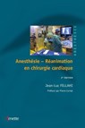 Anesthésie-réanimation en chirurgie cardiaque (2e édition) - Jean-Luc Fellahi ; Pierre Coriat - 9782718413730
