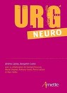 Urg' Neuro - Jérôme Liotier ; Benjamin Cretin ; Docteur Georges Brousse ; Marie Cheynet ; Anthony Faivre ; Pierre Lafond ; Marc Vallée - 9782718414195