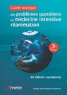 Guide pratique des problèmes quotidiens en médecine intensive réanimation (3e édition) - Olivier Lucidarme - 9782718415697