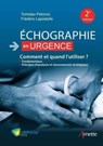 Echographie en urgence. Comment et quand l'utiliser ? (2e édition) - Tomislav Petrovic ; Frédéric Lapostolle - 9782718417257