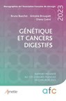 Génétique et cancers digestifs - Bruno Buecher ; Diane Goéré ; Antoine Brouquet - 9782718417639