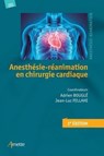 Anesthésie-Réanimation en chirurgie cardiaque (3e édition) - Adrien Bouglé ; Jean-Luc Fellahi ; Collectif - 9782718417752
