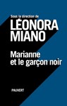 Marianne et le garçon noir - Leonora Miano - 9782720216657