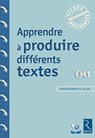 Appprendre a produire differents textes CM1 - Jean-Claude Caron - 9782725635415
