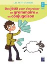 Des jeux pour s'entrainer en grammaire et en conjugaison - Catherine Barnoud - 9782725639055