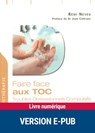 Faire face aux toc - Rémi Neveu ; Jean Cottraux - 9782725664118