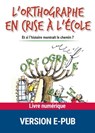 L'orthographe en crise à l'école - André Chervel - 9782725664231