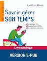 Savoir gérer son temps - Jean-Denis Ménard - 9782725664323