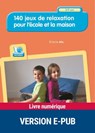 140 jeux de relaxation pour l'école et la maison - 3-11 ans - Cécile Alix - 9782725674872