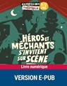 Héros et méchants s'invitent sur scène -8-12 ans - Julie Abecassis ; Sylvie Blanc Dupin ; Johann Corbard ; Elisa Bligny ; Florence Hetsch ; Christine Khandjian ; Vivianne Faudi-khourdifi ; Frédérique Kramer ; Cyril Le Gloanic ; Anne-Marie Mésa ; Sylvie Mésa ; Elizabeth Paugam - 9782725684277