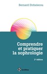 Comprendre et pratiquer la sophrologie - 2e éd. - Bernard Etchelecou - 9782729615345