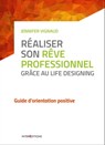 Réaliser son rêve professionnel grâce au Life Designing - Jennifer Vignaud - 9782729618308