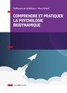 Comprendre et pratiquer la psychologie biodynamique - Chantal Motto - 9782729618568
