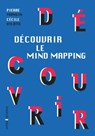 Découvrir le Mind Mapping - Pierre Mongin ; Madame Cécile Vilatte - 9782729619121