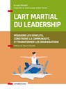 Le leadership comme art martial - Arnold Mindell - 9782729623302